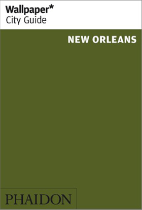 Wallpaper* City Guide New Orleans Wallpaper*